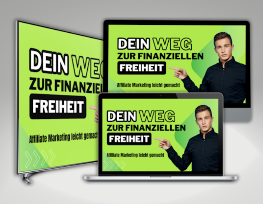 Dein Weg zur finanziellen Freiheit Affiliate Marketing